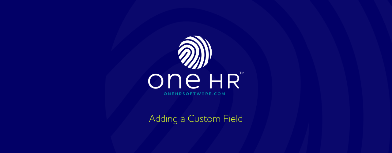 Adding a custom field to oneHR