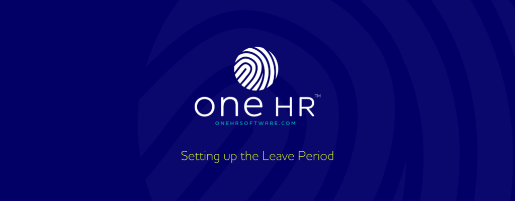 Setting up the leave period on oneHR